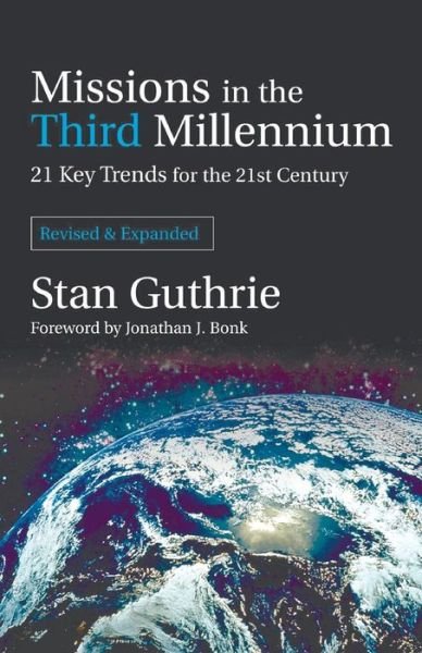 Cover for Stan Guthrie · Missions in the Third Millenium: 21 Key Trends for the 21st Century (Revised, Expanded) (Paperback Book) (2014)