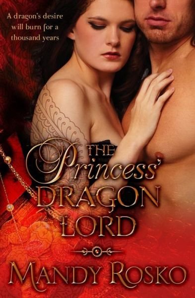 Cover for Mandy Rosko · The Princess' Dragon Lord (Pocketbok) (2014)