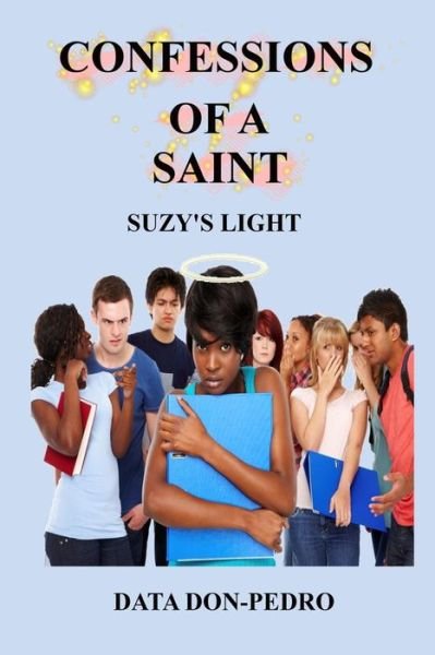 Cover for Data Belema Don-pedro · Confessions of a Saint: Suzy's Light (Pocketbok) (2014)