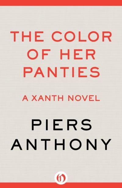 Cover for Piers Anthony · The Color of Her Panties - The Xanth Novels (Paperback Book) (2024)