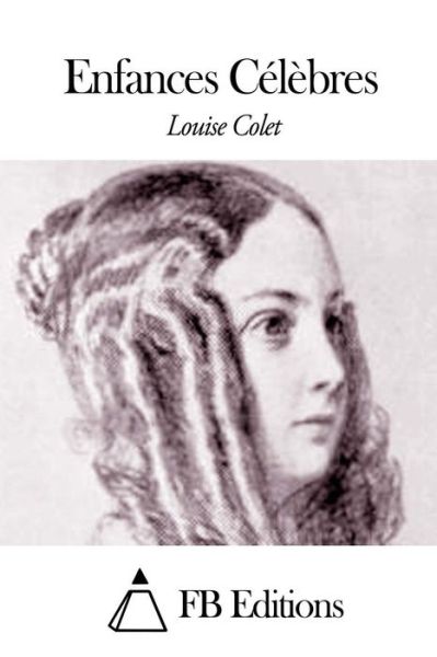 Cover for Louise Colet · Enfances Celebres (Paperback Book) (2014)