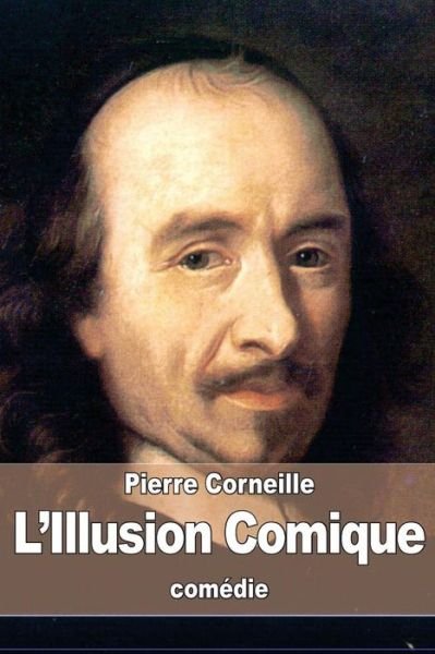 Cover for Pierre Corneille · L'illusion Comique (Paperback Bog) (2015)