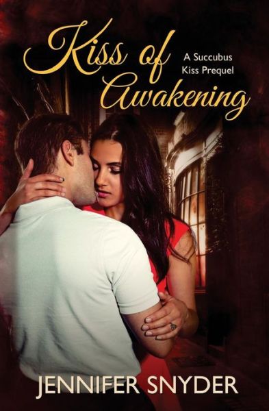 Cover for Jennifer Snyder · Kiss of Awakening (Paperback Book) (2015)