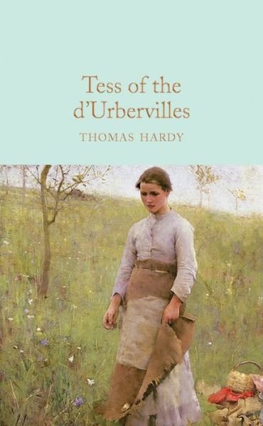 Cover for Thomas Hardy · Tess of the d'Urbervilles - Macmillan Collector's Library (Innbunden bok) (2018)