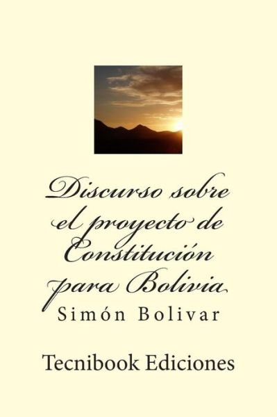 Cover for Sim Bolivar · Discurso Sobre El Proyecto de Constituci (Paperback Book) (2015)