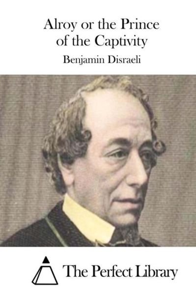Cover for Benjamin Disraeli · Alroy or the Prince of the Captivity (Paperback Book) (2015)