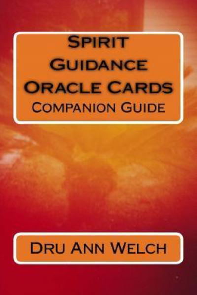 Cover for Dru Ann Welch · Spirit Guidance Oracle Cards Companion Guide (Paperback Bog) (2015)
