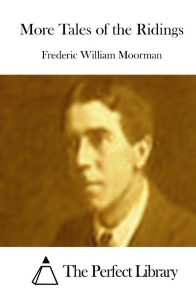 Cover for Frederic William Moorman · More Tales of the Ridings (Paperback Book) (2015)