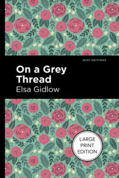 Cover for Elsa Gidlow · On a Grey Thread - Mint Editions (Reading With Pride) (Paperback Book) (2021)