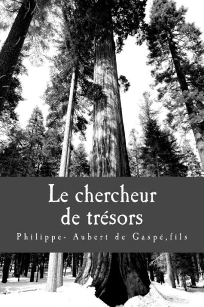 Cover for Fils M Philippe Aubert De Gaspe · Le Chercheur De Tresors (Paperback Book) (2015)