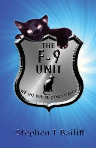 Stephen T Bailiff · The F-9 Unit (Paperback Book) (2016)