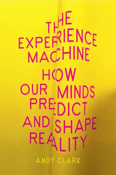 Cover for Andy Clark · The Experience Machine (Bok) (2023)