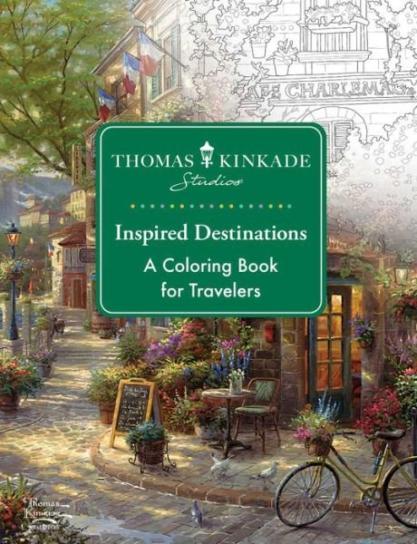 Thomas Kinkade Studios Inspired Destinations: A Coloring Book for Travelers - Thomas Kinkade Studios - Livros - Andrews McMeel Publishing - 9781524892456 - 15 de agosto de 2024