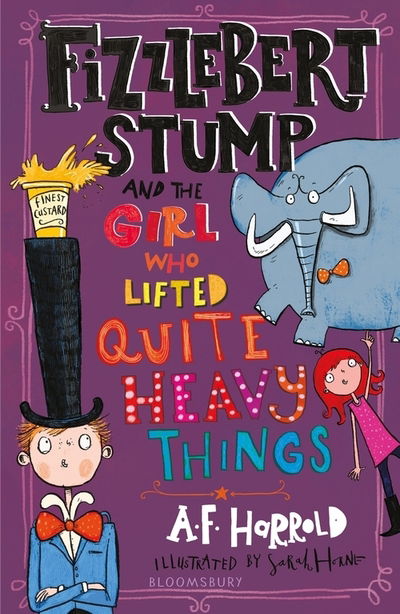 Cover for A.F. Harrold · Fizzlebert Stump and the Girl Who Lifted Quite Heavy Things - Fizzlebert Stump (Paperback Book) (2020)