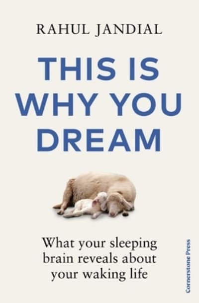 Cover for Rahul Jandial · This Is Why You Dream: What your sleeping brain reveals about your waking life (Paperback Bog) (2024)