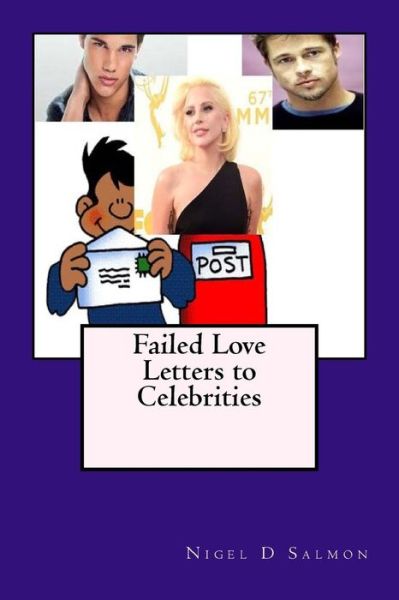 Nigel D Salmon · Failed Love Letters to Celebrities (Paperback Book) (2016)