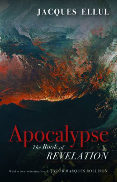 Cover for Jacques Ellul · Apocalypse: The Book of Revelation - Jacques Ellul Legacy (Paperback Book) (2020)