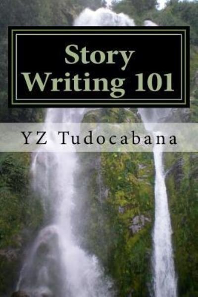 Cover for Y Z Tudocabana · Story Writing 101 (Pocketbok) (2016)
