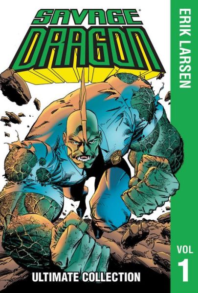 Cover for Erik Larsen · Savage Dragon: The Ultimate Collection, Volume 1 (Hardcover Book) (2022)