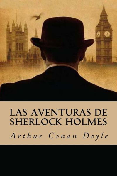 Las Aventuras de Sherlock Holmes - Arthur Conan Doyle - Bøger - Createspace Independent Publishing Platf - 9781537283456 - 26. august 2016