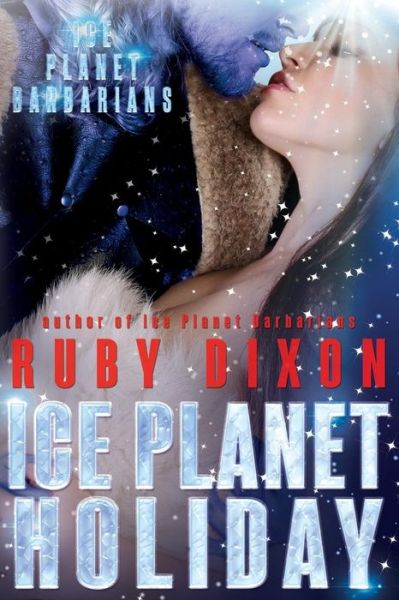 Cover for Ruby Dixon · Ice Planet Holiday (Paperback Book) (2016)