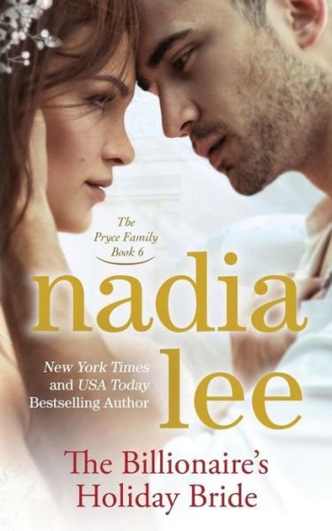 Cover for Nadia Lee · The Billionaire's Holiday Bride (the Pryce Family Book 6) (Paperback Bog) (2016)