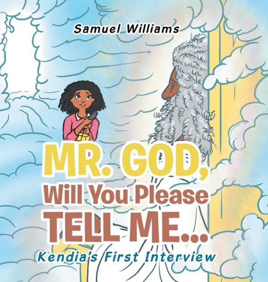 Cover for Samuel Williams · Mr. God, Will You Please Tell Me... (Buch) (2020)