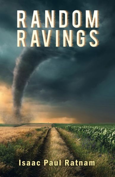 Random Ravings - Isaac Paul Ratnam - Livros - Partridge Publishing - 9781543772456 - 20 de dezembro de 2022