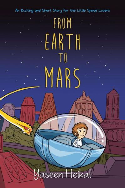 Cover for Yaseen Heikal · From Earth to Mars (Paperback Bog) (2018)