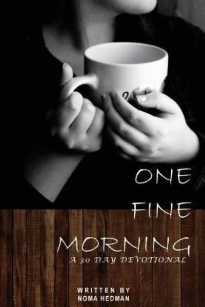 Cover for Noma Hedman · One Fine Morning (Paperback Bog) (2017)