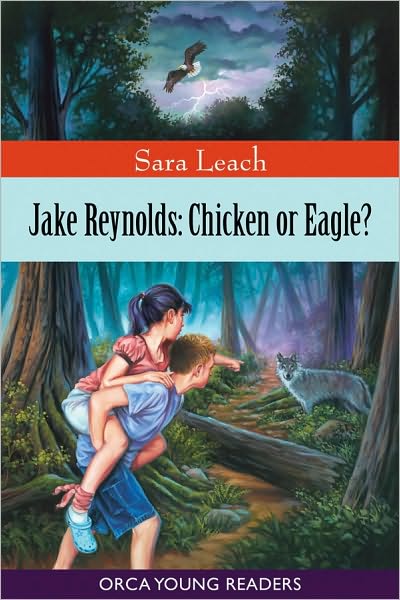 Cover for Sara Leach · Jake Reynolds: Chicken or Eagle? (Orca Young Readers) (Paperback Book) (2009)