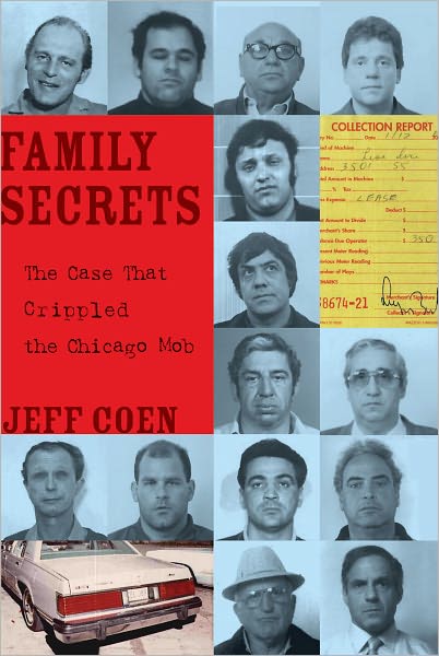 Cover for Jeff Coen · Family Secrets: The Case That Crippled the Chicago Mob (Paperback Book) (2010)