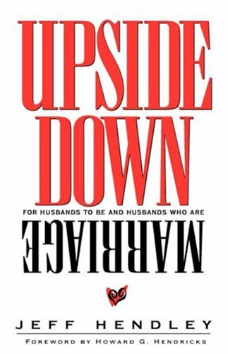 Cover for Jeff Hendley · Upside Down Marriage (Hardcover Book) (2002)