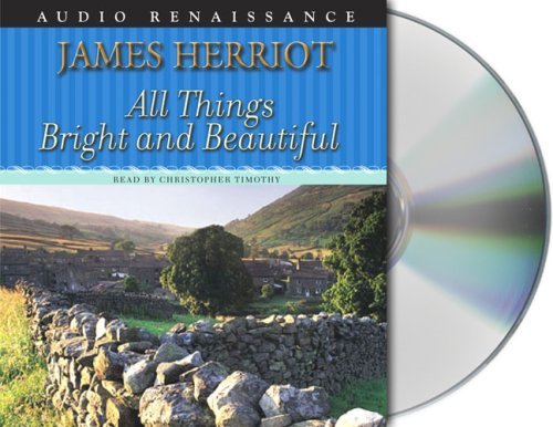 Cover for James Herriot · All Things Bright and Beautiful (All Creatures Great and Small) (Hörbuch (CD)) [Unabridged edition] (2004)