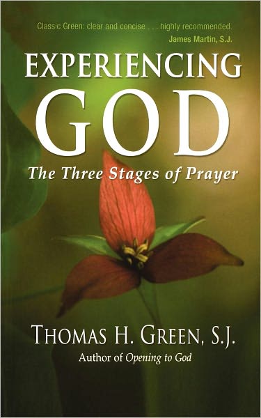 Cover for Thomas H. Green · Experiencing God: The Three Stages of Prayer (Paperback Book) (2010)