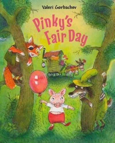 Cover for Valeri Gorbachev · Pinky's Fair Day (Hardcover Book) (2019)
