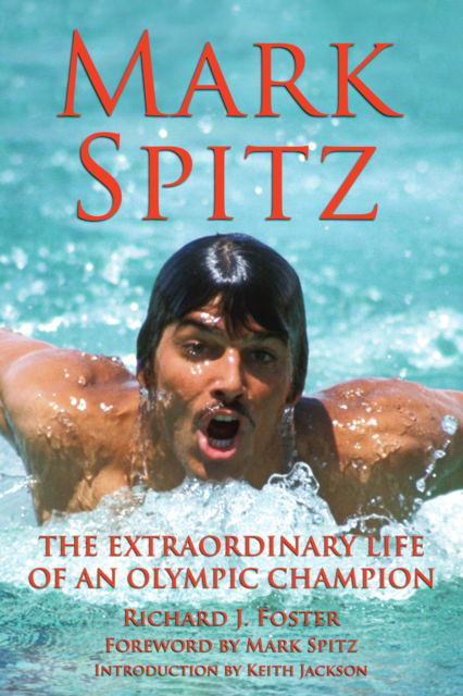 Cover for Richard J Foster · Mark Spitz: The Extraordinary Life of an Olympic Champion (Paperback Book) (2025)