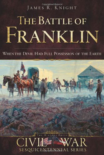 Cover for James R. Knight · Battle of Franklin (Paperback Book) [First Edition, 3rd Printing edition] (2009)