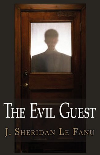 Cover for J. Sheridan Le Fanu · The Evil Guest (Paperback Book) (2008)