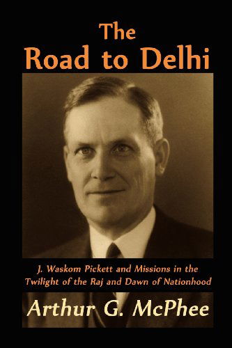 Cover for Arthur G McPhee · The Road to Delhi (Pocketbok) (2012)