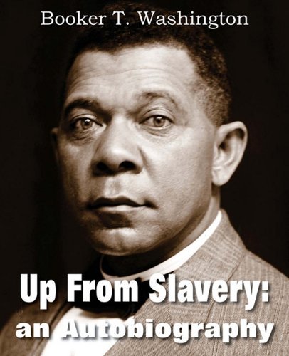 Cover for Booker T. Washington · Up from Slavery: an Autobiography (Paperback Bog) (2011)