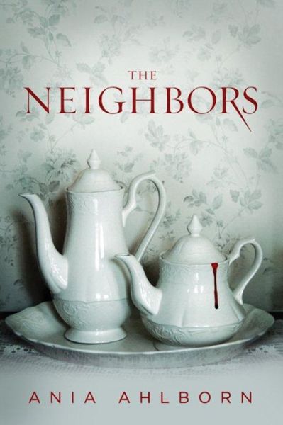 Cover for Ania Ahlborn · The Neighbors (Paperback Book) (2012)