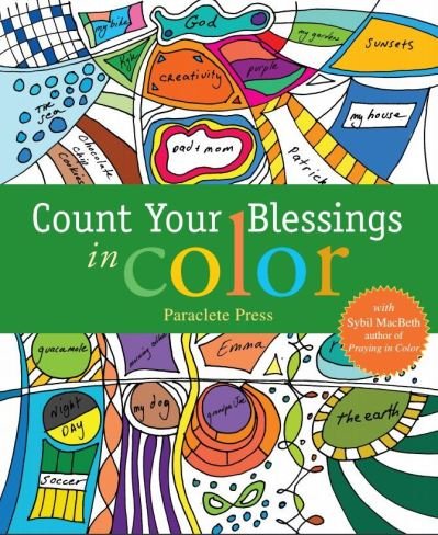 Cover for Paraclete Press · Count Your Blessings in Color : with Sybil MacBeth, Author of Praying in Color (Pocketbok) (2016)