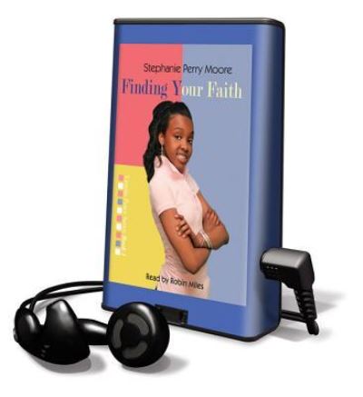 Cover for Stephanie Perry Moore · Finding Your Faith Library Edition (MISC) (2011)