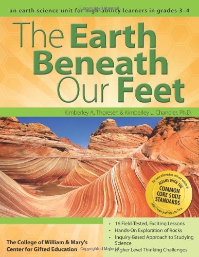 Cover for Clg Of William And Mary / Ctr Gift Ed · The Earth Beneath Our Feet: An Earth Science Unit for High-Ability Learners in Grades 3-4 (Paperback Bog) (2014)