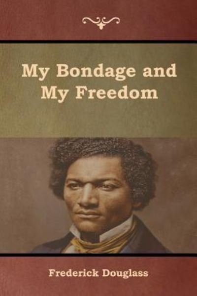 Cover for Frederick Douglass · My Bondage and My Freedom (Taschenbuch) (2019)