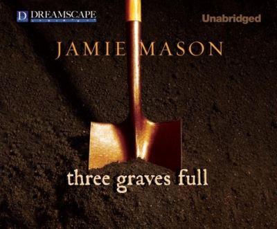 Cover for Jamie Mason · Three Graves Full (Płyta CD z plikami MP3) [Unabridged edition] (2013)