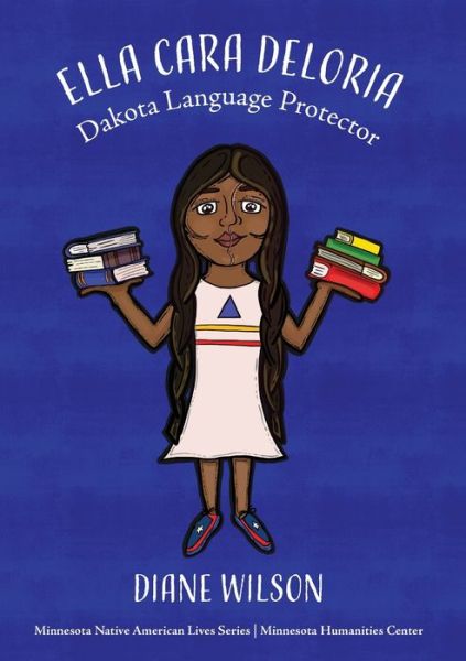 Cover for Diane Wilson · Ella Cara Deloria: Dakota Language Protector - Minnesota Native American Lives (Taschenbuch) (2021)