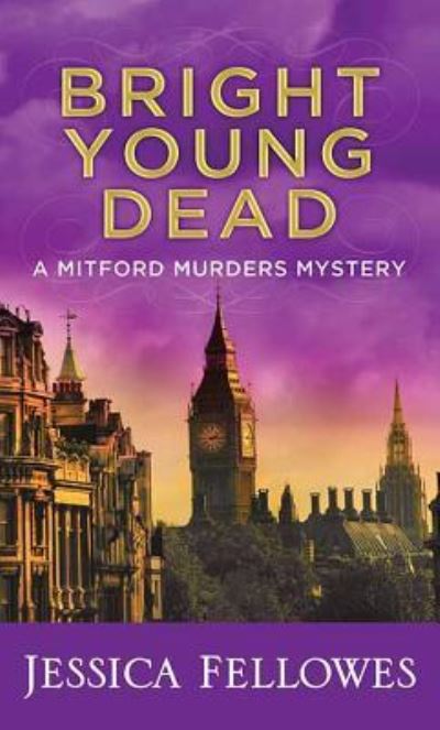 Cover for Jessica Fellowes · Bright Young Dead (Inbunden Bok) (2019)