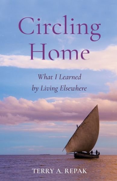 Cover for Terry A. Repak · Circling Home: What I Learned from Living Elsewhere (Paperback Bog) (2023)